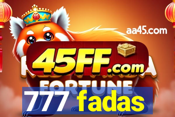 777 fadas
